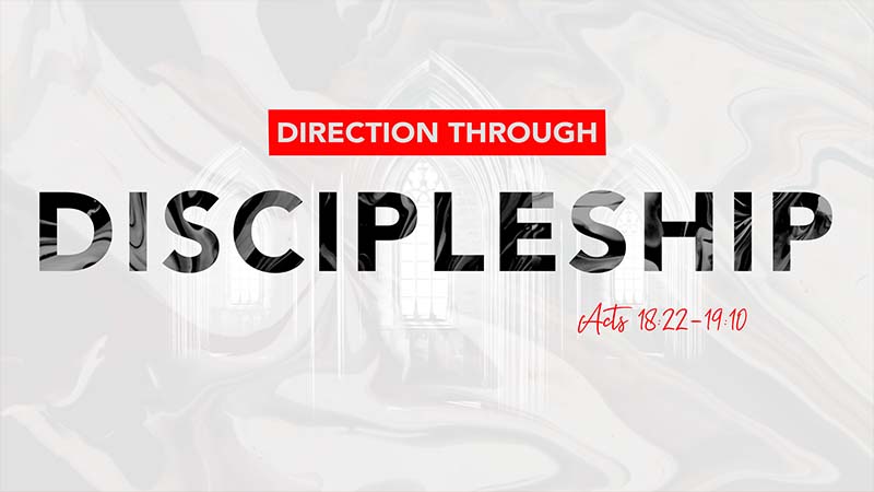 Direction Through Discipleship