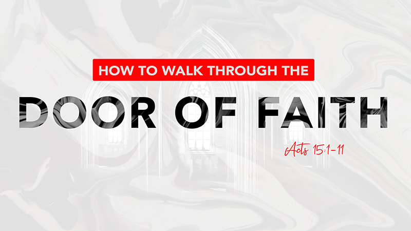 How To Walk Through the Door of Faith