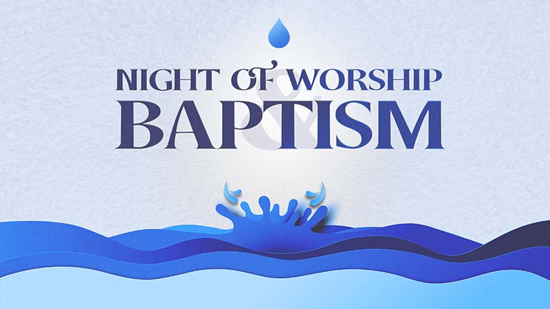 2024-04-14 Night of Worship and Baptism